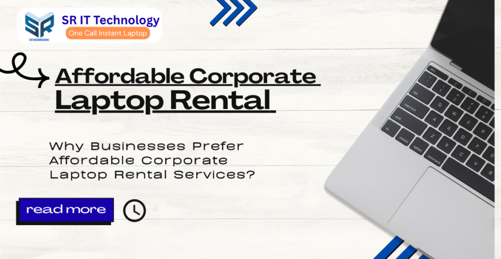 Affordable Corporate Laptop Rental Services in India by SR IT Technology — Rent laptops for startups, corporates, and business events across India.