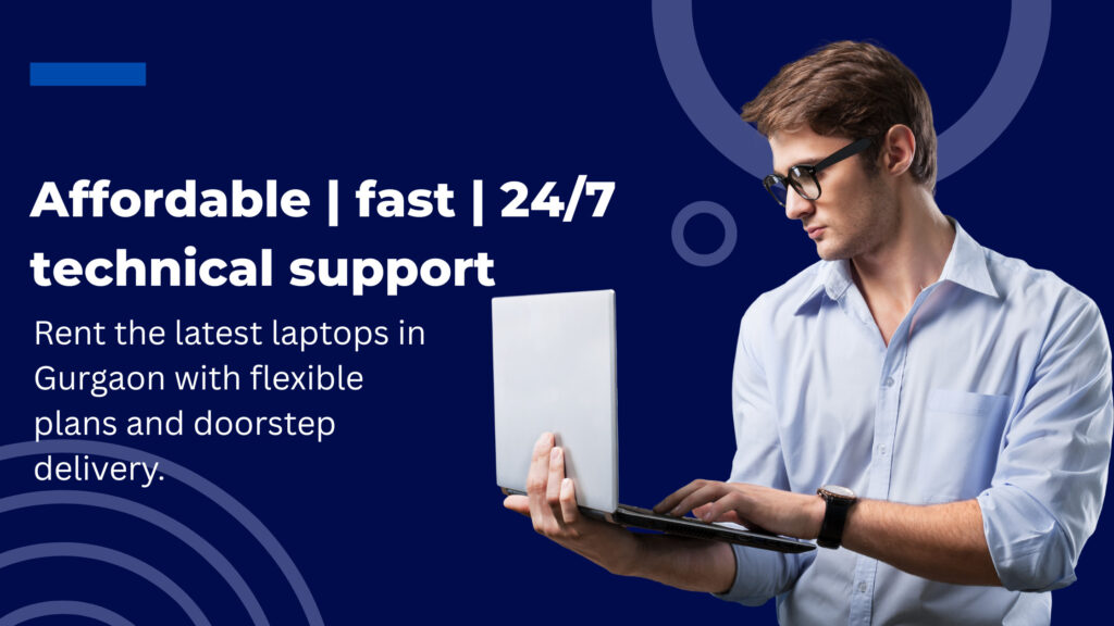 Professional banner promoting same-day laptop rental service in Gurgaon for corporates, featuring a man working on a laptop with a blue tech-themed background, highlighting affordable plans, fast delivery, and 24/7 technical support.