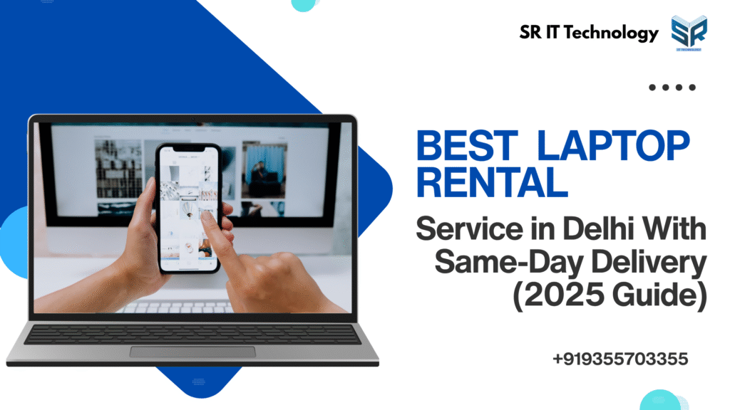 showing the best laptop rental service in Delhi with same-day delivery, featuring a laptop and smartphone visual by SR IT Technology.